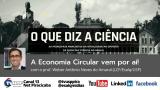 O que diz a Ciência 02/2020 - A economia circular vem por aí