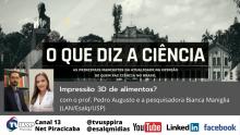 O que diz a ciência 03/2020 - Impressão 3D de alimentos?