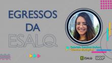 Egresssos da Esalq 2022.1 - Gabriela Sanches Dolenc, de Ciências Biológicas